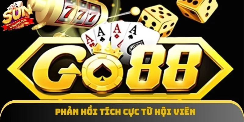 Phản hồi tích cực từ hội viên Phản hồi tích cực từ hội viên