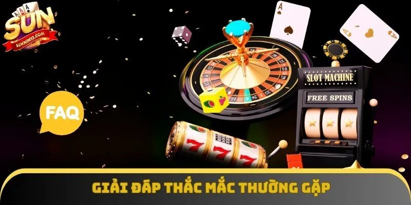 Giải đáp thắc mắc thường gặp Giải đáp thắc mắc thường gặp
