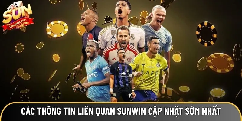 Các thông tin liên quan Sunwin cập nhật sớm nhất