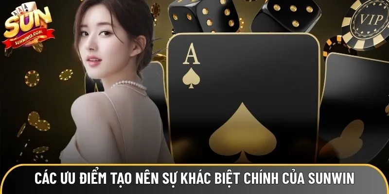 Các ưu điểm tạo nên sự khác biệt chính của Sunwin